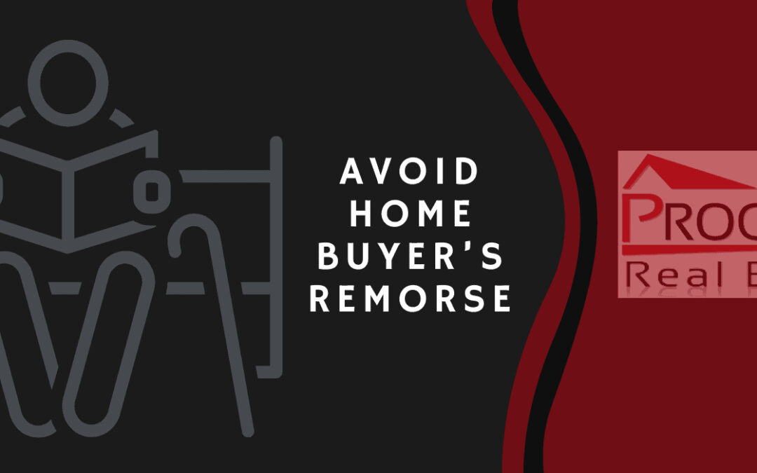 How to Avoid Home Buyer’s Remorse