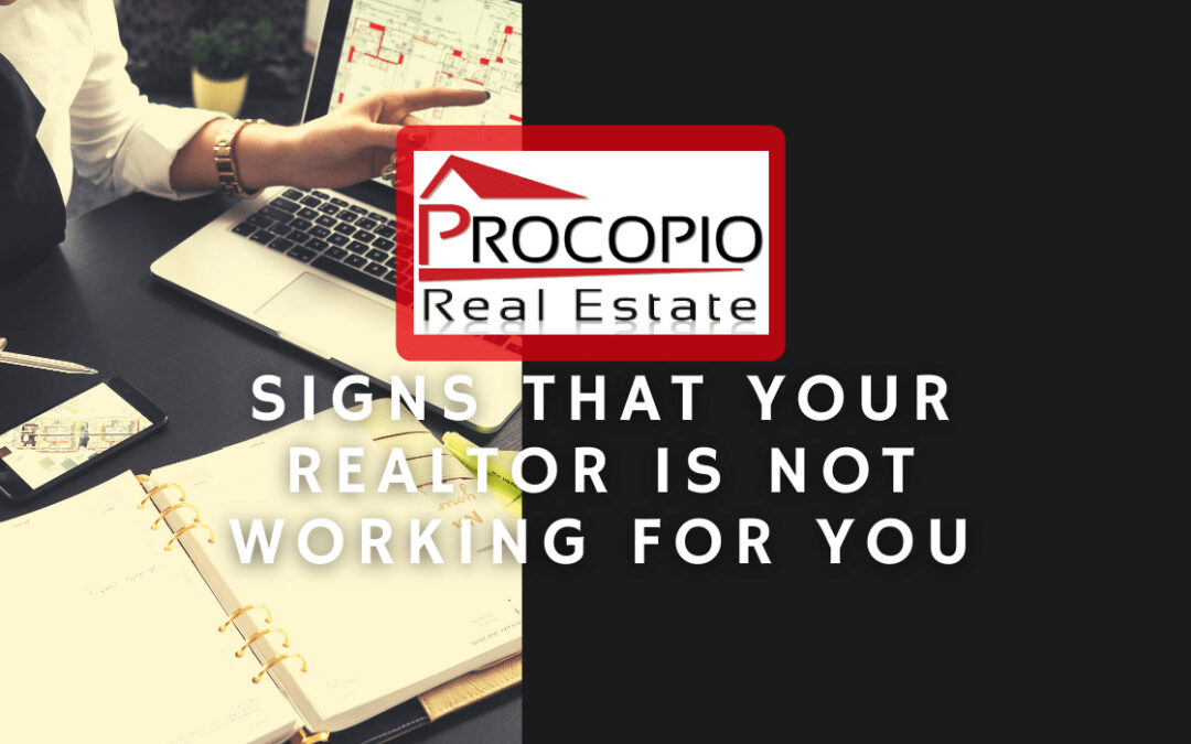 Signs That Your Realtor Is Not Working for You